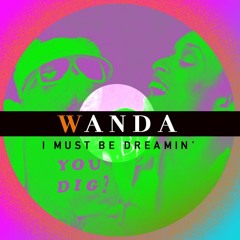 Wanda - I Must Be Dreamin' (12 INCH VERSION 1982)