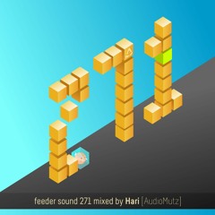 feeder sound 271 mixed by Hari [AudioMutz]