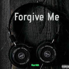 Kid RD - Forgive Me