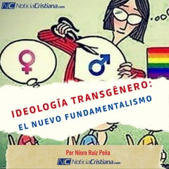 Ideología transgénero: el nuevo fundamentalismo