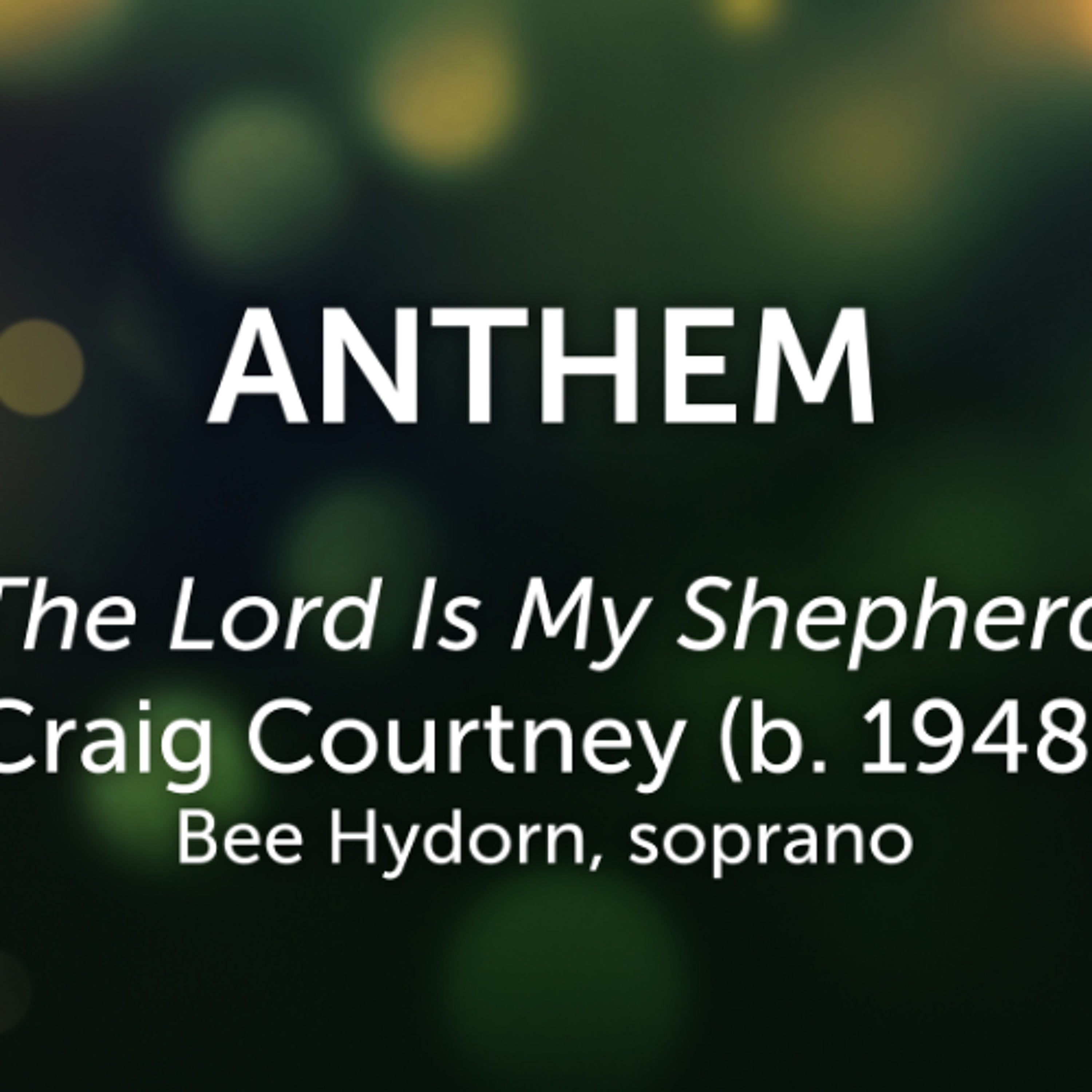 The Lord Is My Shepherd, Craig Courtney (b. 1948) - Bee Hydorn, soprano, Tracy Qian, piano episode artwork