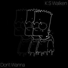 Don't Wanna