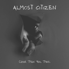 Closer Than You Think