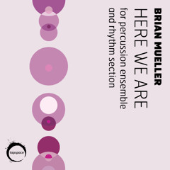 Here We Are (Brian Mueller)