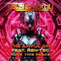 The Awful Din Feat. Ren-Tec - Rock This Place (Extended Mix)