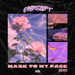 mask to my face