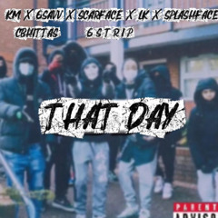 (cbhittas)km X 6savv X (6strip)scarface X LK X splashface that day