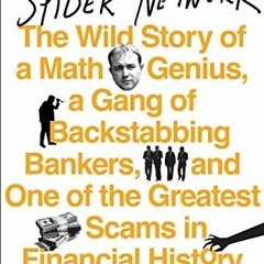 [VIEW] EBOOK 📪 The Spider Network: How a Math Genius and a Gang of Scheming Bankers