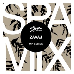 Spa In Disco - Artist 106 - ZAVAJ - Mix series