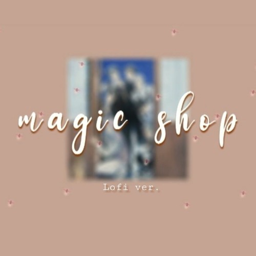 BTS - Magic Shop LOFI ver.