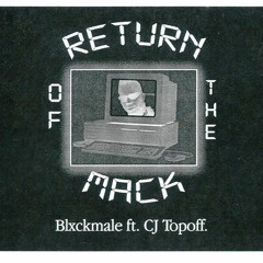 Blxckmale - Return of the Macc (feat. CJ Topoff)[prod. 4$]