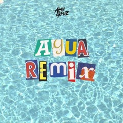 Agua ( Remix ) - Alan Gomez, Jona Mix