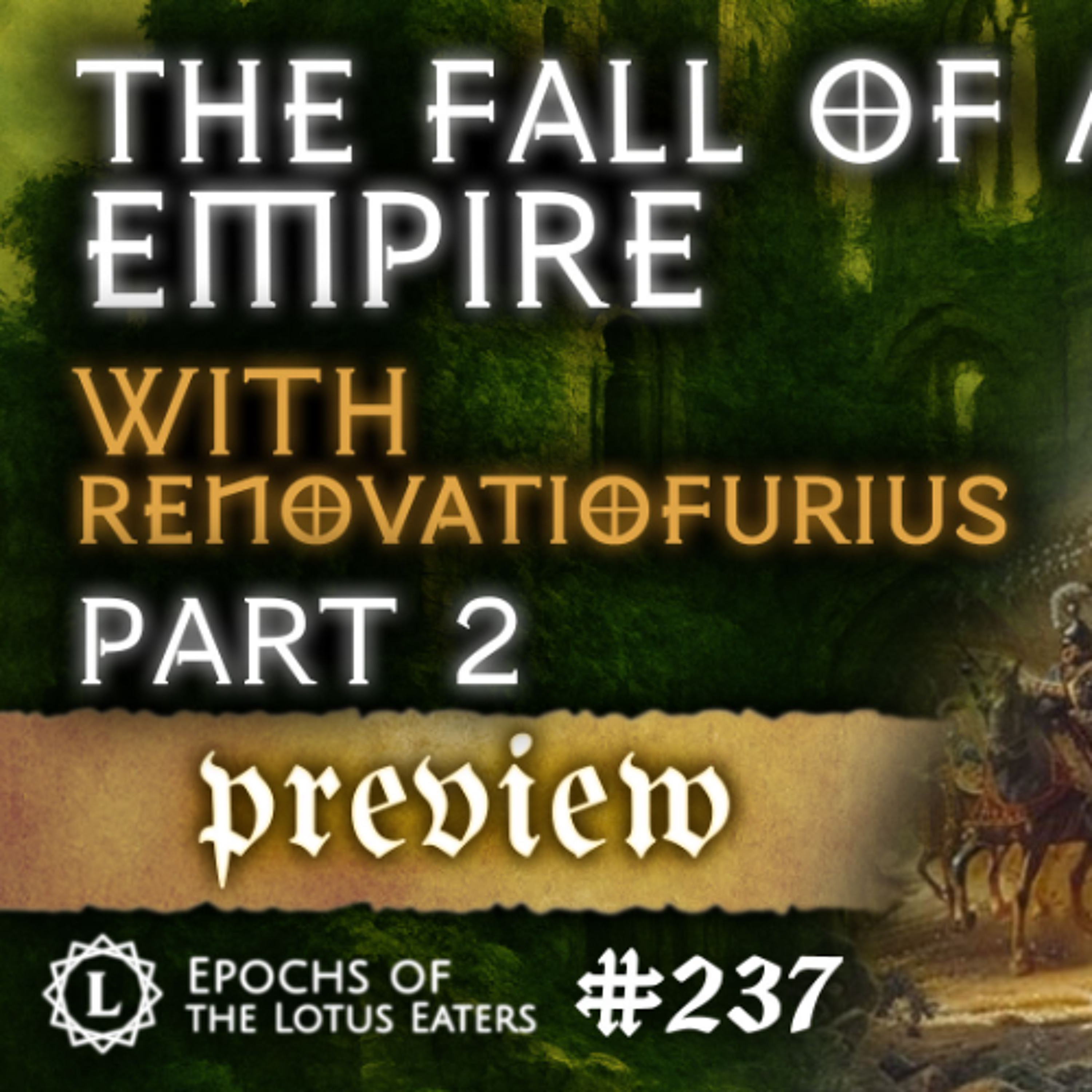 PREVIEW: Epochs #237 | The Fourth Crusade: Part II with Furius Pertinax