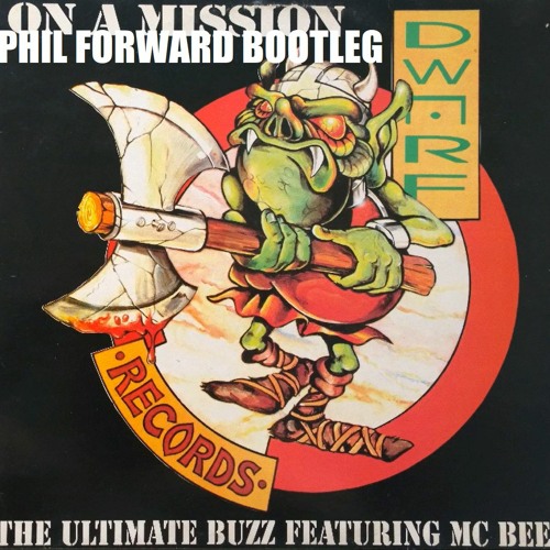 Ultimate Buzz - On A Mission (phil Forward Bootleg)