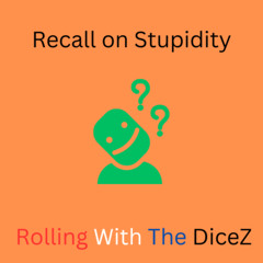 Recall on Stupidity