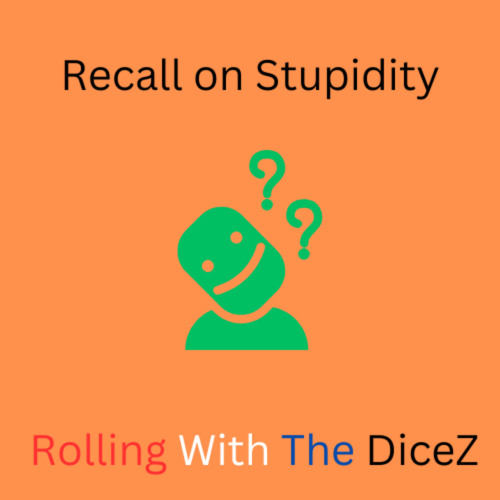 Recall on Stupidity