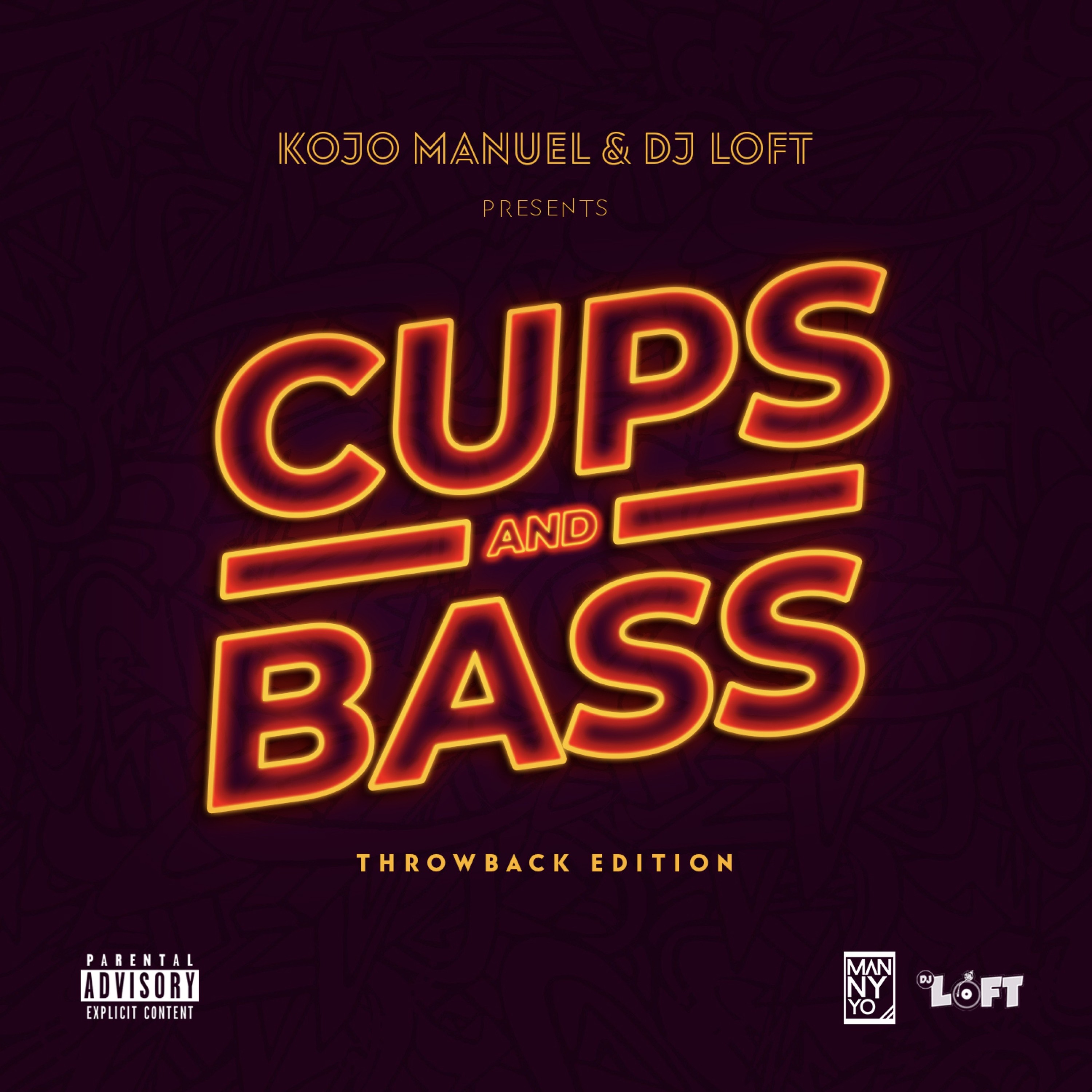 Cups & Bass Mix THE THROWBACK EDITION with Kojo Manuel & Dj Loft Dj