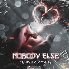 Nobody Else X Baby Rell