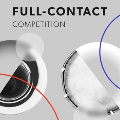 Who Won - #FullContactCompetition *1rst PRIZE*