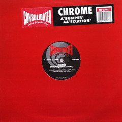 A. Chrome - Bumper (Hard Knee Mix) [Consolidated - 1995]