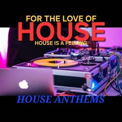 House Anthems
