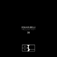 BLURCAST 38 | EQUUS BELLI