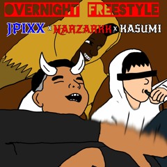 NARZZ X JPIXX - -OVERNIGHT FREESTYLE - -[PROD.KASUMI]