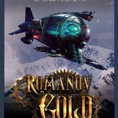 PDF [READ] 📖 Romanov Gold: The Charlemagne Griffon Chronicles Pdf Ebook