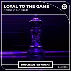 Ephoric, MC Prime - Loyal To The Game
