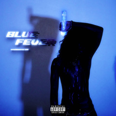 BLUE FEVER
