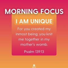 Morning Focus - I Am Unique