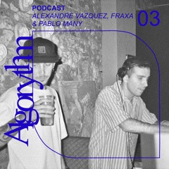 Algorythm Radio 003 - Pablo Many, Alexandre Vázquez, FRAXA
