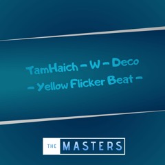 TamHaich W Deco - Yellow Flicker Beat 21