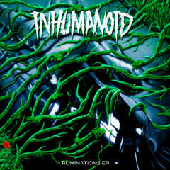 Inhumanoid - Transform (ft Multiplex)