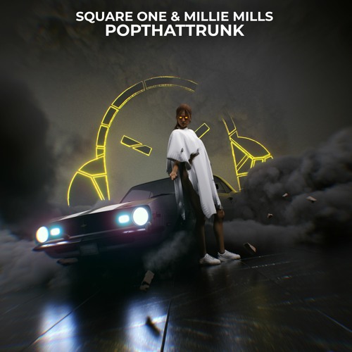 SQUARE ONE & MILLIE MILLS - POPTHATRUNK