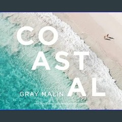 #^DOWNLOAD ❤ Gray Malin: Coastal     Hardcover – May 9, 2023 EBOOK #pdf