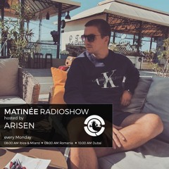 MATINEE radioshow hosted by ARISEN @ Ibiza Global Radio (28.09.2020)