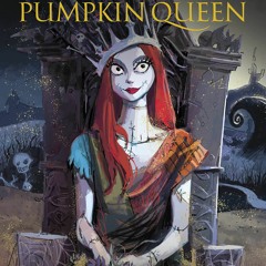 PDF Download Long Live the Pumpkin Queen: Tim Burton’s The Nightmare Before Christmas - Shea Ernshaw