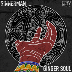 Ginger Soul - Sinnerman (Original Mix)