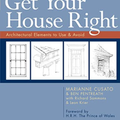 [VIEW] EBOOK 📩 Get Your House Right: Architectural Elements to Use & Avoid by  Maria
