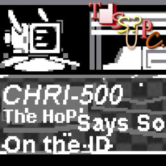 CHRI-500! The HoP!