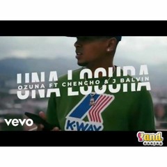 Una Locura - Ozuna Ft. J Balvin Y Chencho ( Extended )- COPYRIGHT