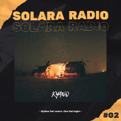 Solara Radio #02 by KYANO