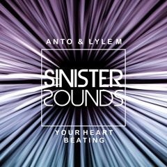 Anto & Lyle M - Your Heart Beating (Radio Edit)