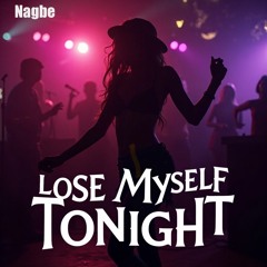 Lose Myself Tonight
