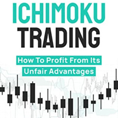 [Free] PDF 💌 Ichimoku Trading: How To Profit From Its Unfair Advantages by  Jarrod S