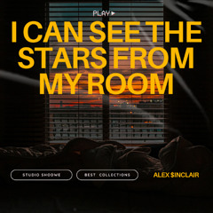 I can see the stars from my room