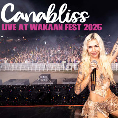 canabliss (Live) @ Wakaan 2025