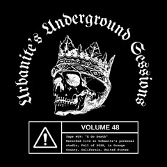 Urbanite's Underground Sessions Vol. 48 - Tape 09 - "E Go Death"