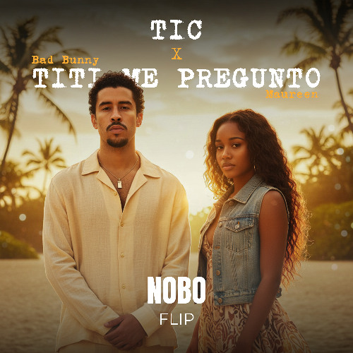 Tic X Titi Me Pregunto - Maureen ft. Bad Bunny (NOBO Flip) *Cut & Pitched* [DM FOR FREE DOWNLOAD]
